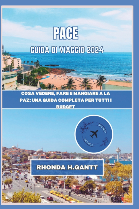 Knjiga PACE GUIDA DI VIAGGIO 2024 RHONDA H. GANTT