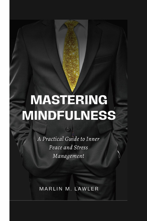 Kniha MASTERING MINDFULNESS Marlin M. Lawler