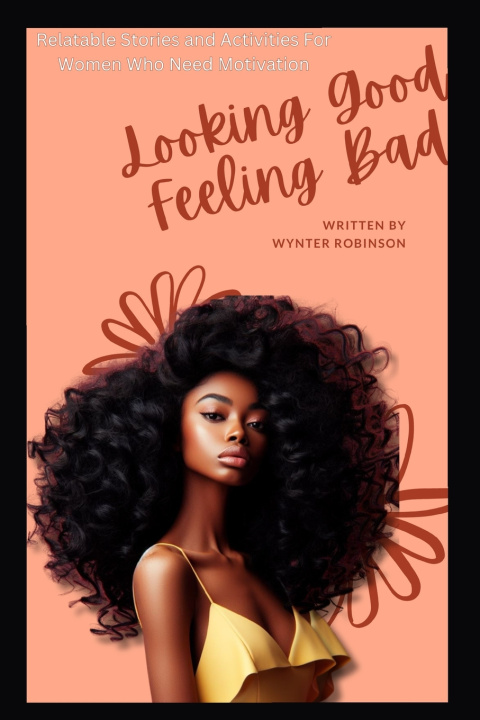 Kniha Looking Good, Feeling Bad Wynter Robinson