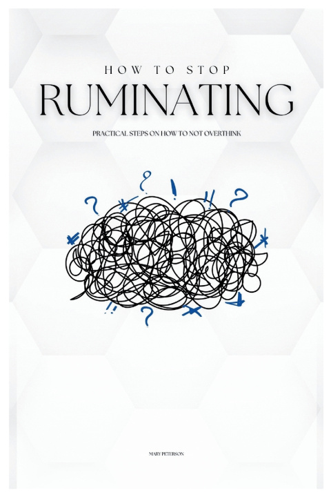 Kniha How to Stop Ruminating Mary Peterson