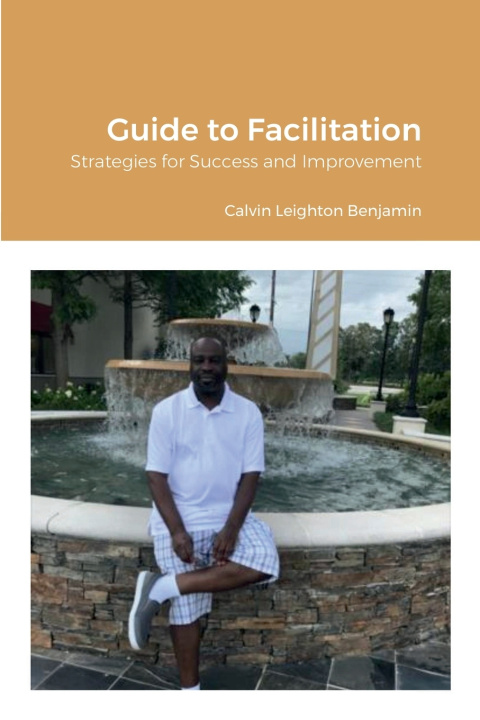 Kniha Guide to Facilitation Calvin Leighton Benjamin
