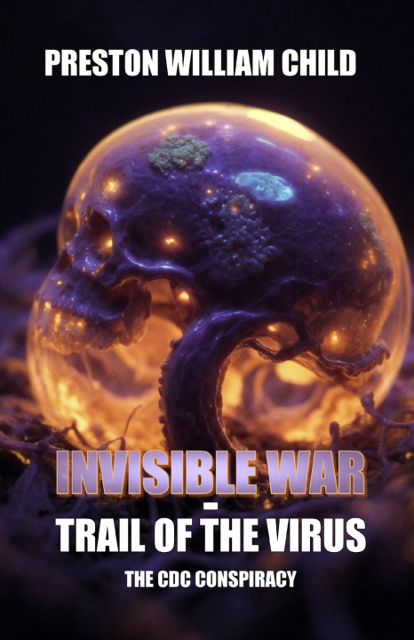 Knjiga Invisible War Preston William Child