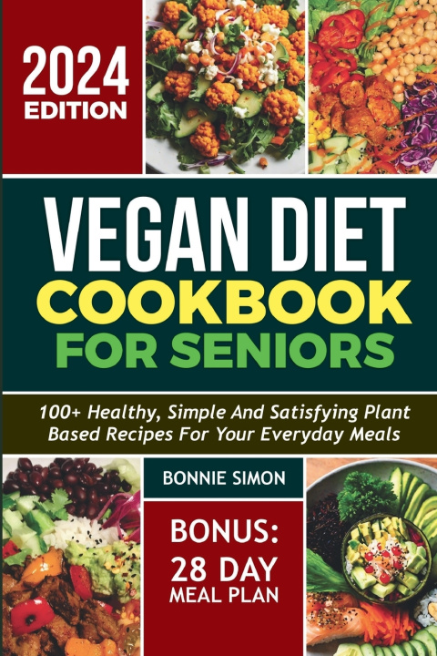 Kniha Vegan Diet Cookbook for Seniors Bonnie Simon