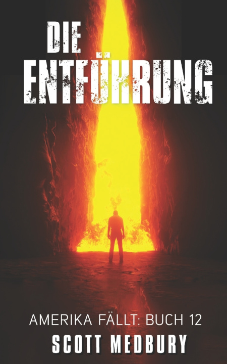 Knjiga Die Entführung Scott Medbury