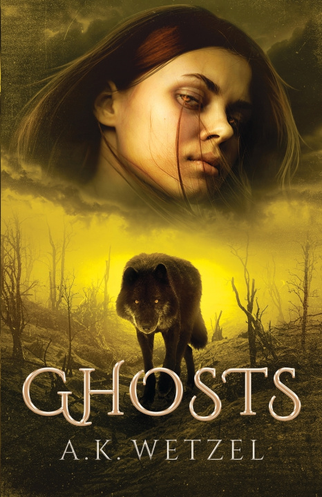 Kniha Ghosts A. K. Wetzel