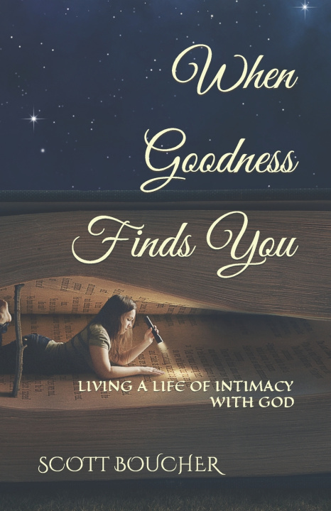 Książka When Goodness Finds You Scott Boucher