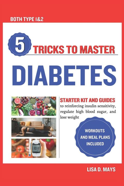 Knjiga 5 TRICKS TO MASTER DIABETES Lisa D. Mays
