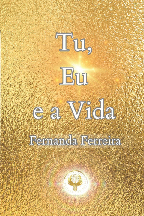 Kniha Tu, Eu e a Vida Fernanda Ferreira