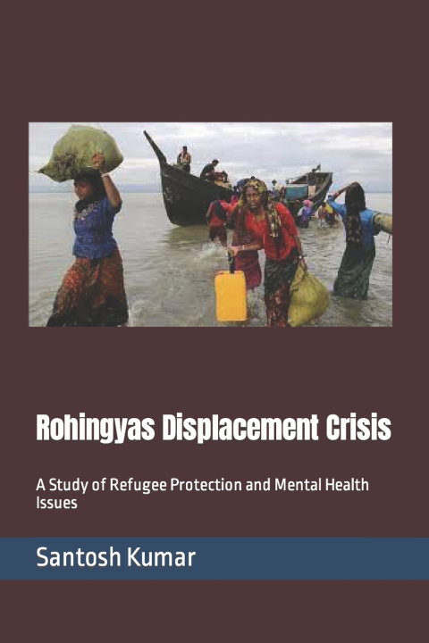 Książka Rohingyas Displacement Crisis Santosh Kumar