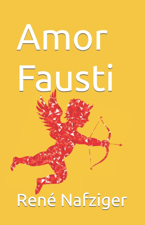 Kniha Amor Fausti René Nafziger