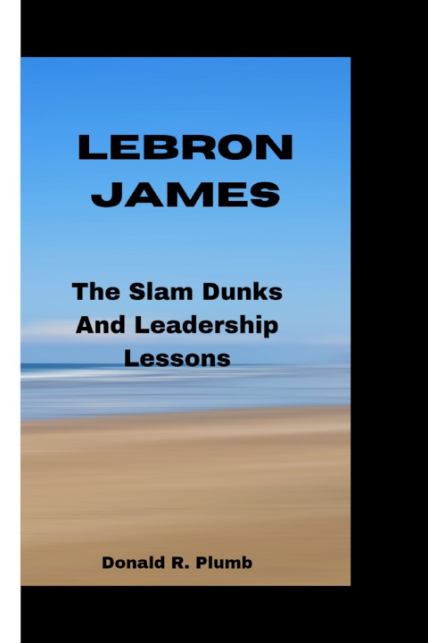 Kniha LEBRON JAMES Donald R. Plumb
