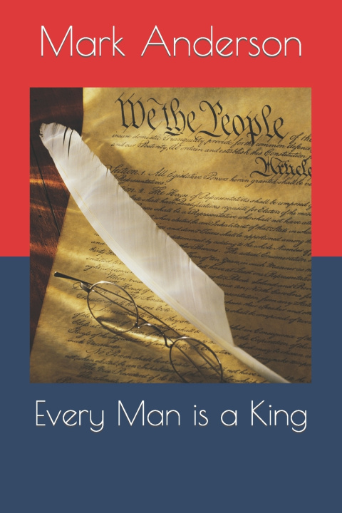 Kniha Every Man is a King Mark Anderson