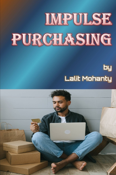 Książka Impulse Purchasing by Lalit Mohanty Lalit Prasad Mohanty