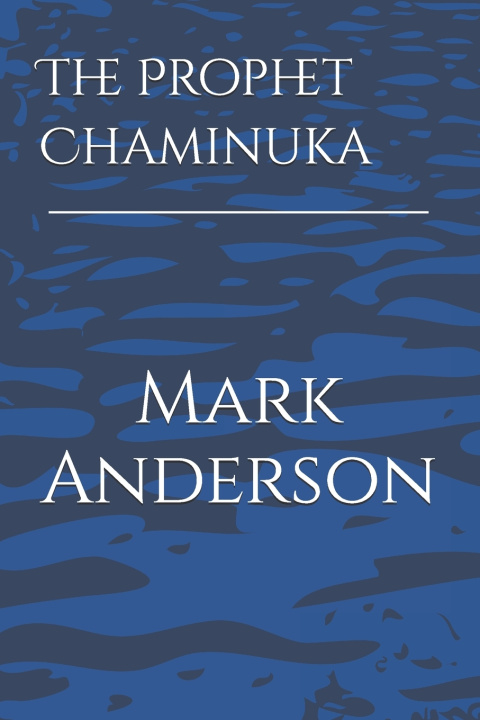 Książka The Prophet Chaminuka Mark Anderson