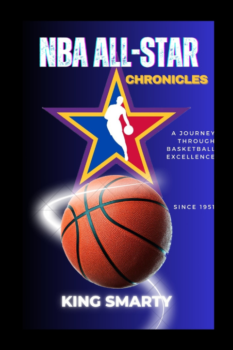 Książka NBA All-Star Chronicles King Smarty