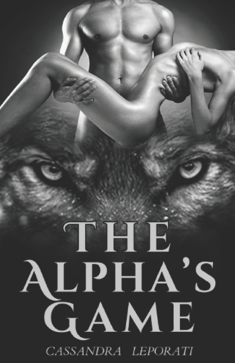 Knjiga The Alpha's Game Cassandra Leporati