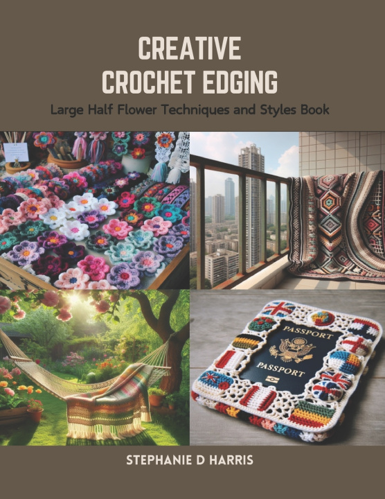Kniha Creative Crochet Edging Stephanie D Harris