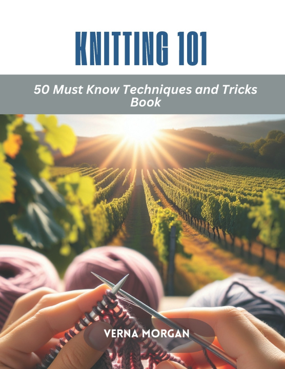 Kniha Knitting 101 Verna Morgan