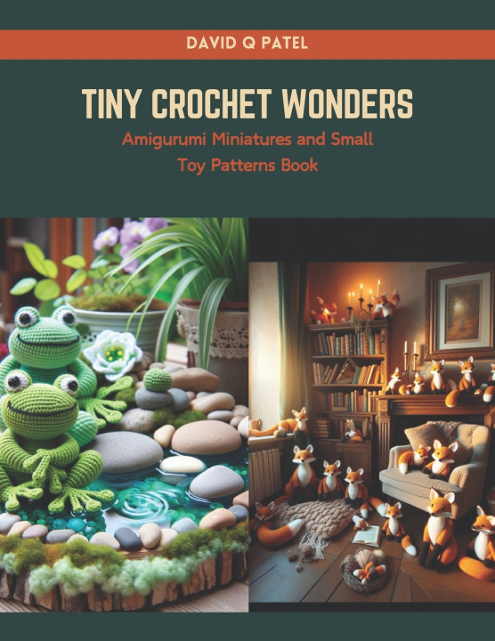 Kniha Tiny Crochet Wonders David Q Patel