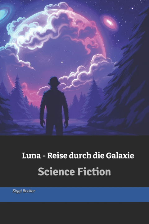Knjiga Luna - Reise durch die Galaxie Siggi Becker