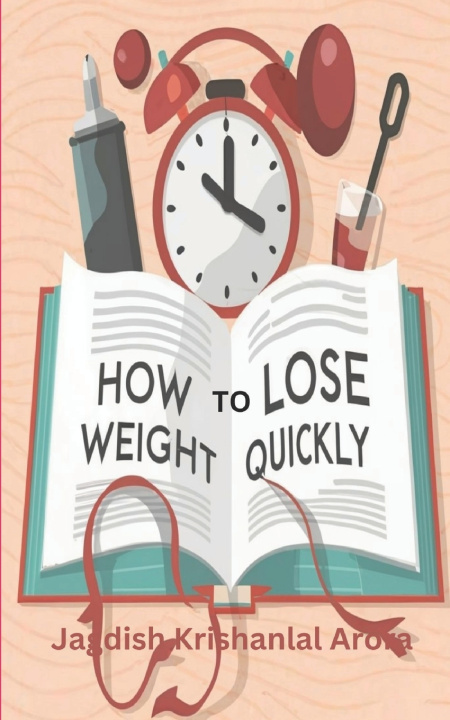 Książka How to Lose Weight Quickly Jagdish Krishanlal Arora