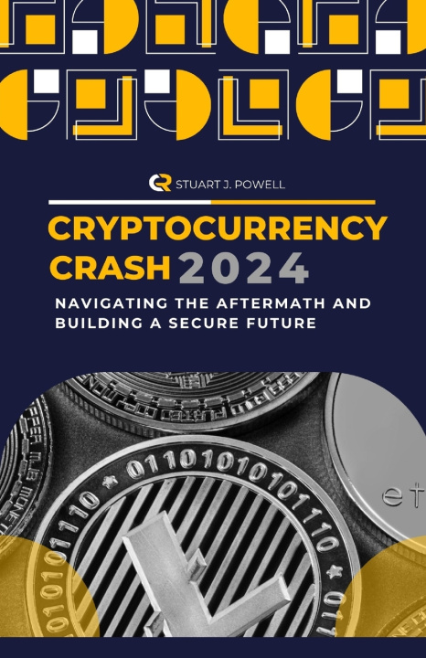 Kniha Cryptocurrency Crash 2024 Stuart J. Powell