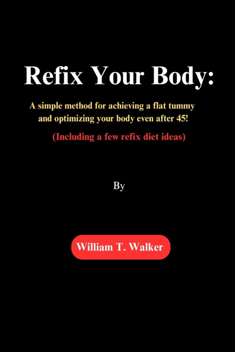 Book Refix Your Body William T. Walker