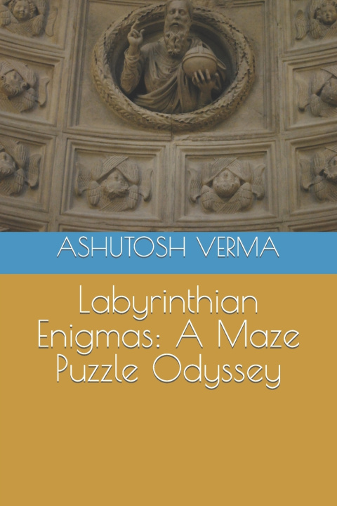 Książka Labyrinthian Enigmas ASHUTOSH VERMA