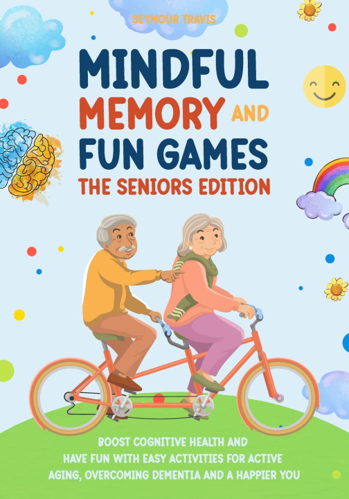 Kniha MINDFUL MEMORY AND FUN GAMES Seymour Travis