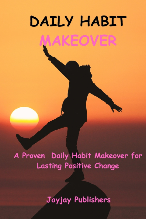 Kniha DAILY HABIT MAKEOVER Jayjay Publishers