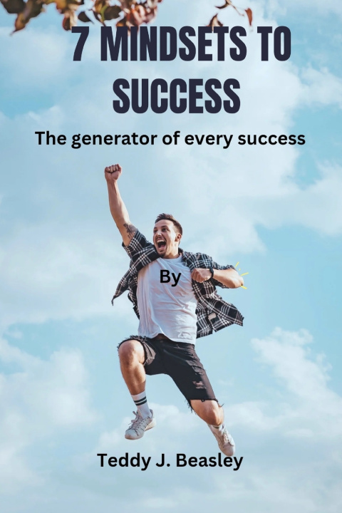 Książka 7 MINDSETS TO SUCCESS Teddy J Beasley