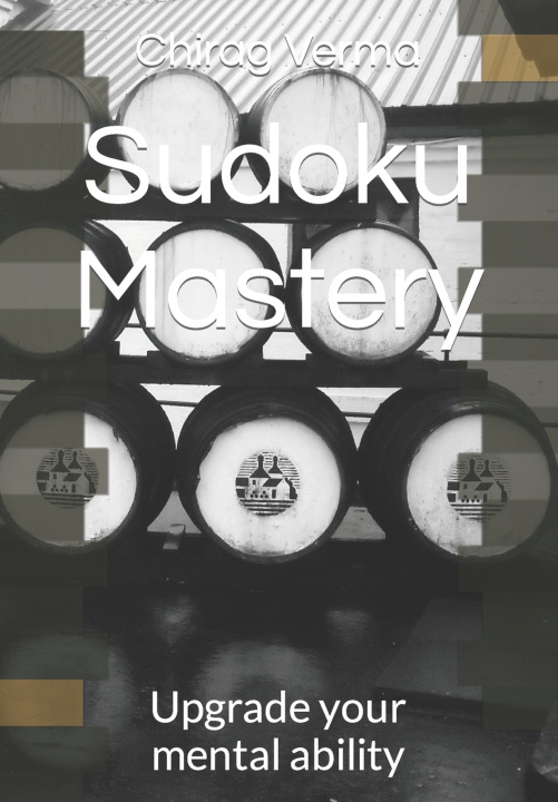 Kniha Sudoku Mastery Chirag Verma
