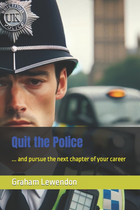 Książka Quit the Police Graham Lewendon
