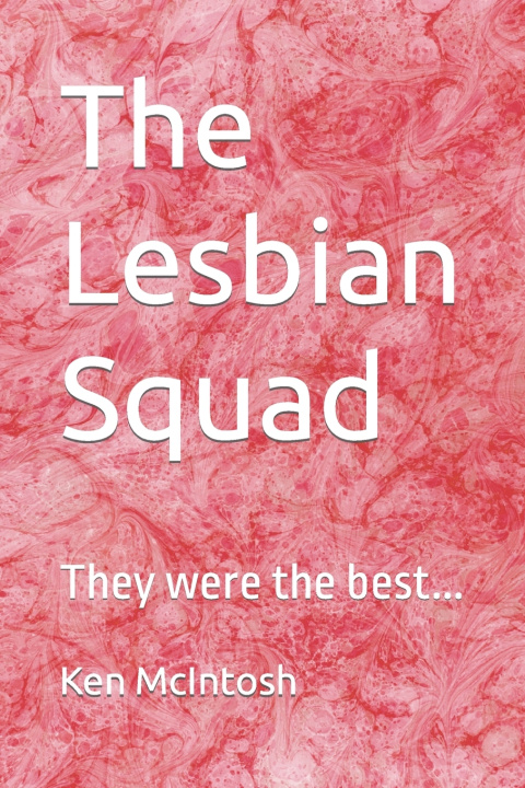 Knjiga The Lesbian Squad Ken McIntosh