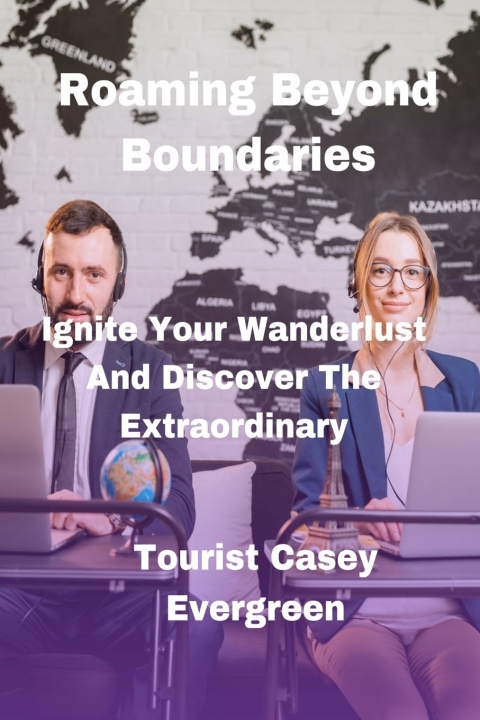 Kniha Roaming Beyond Boundaries Tourist Casey Evergreen