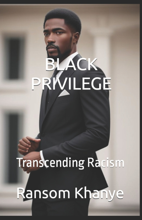 Kniha Black Privilege Ransom Khanye