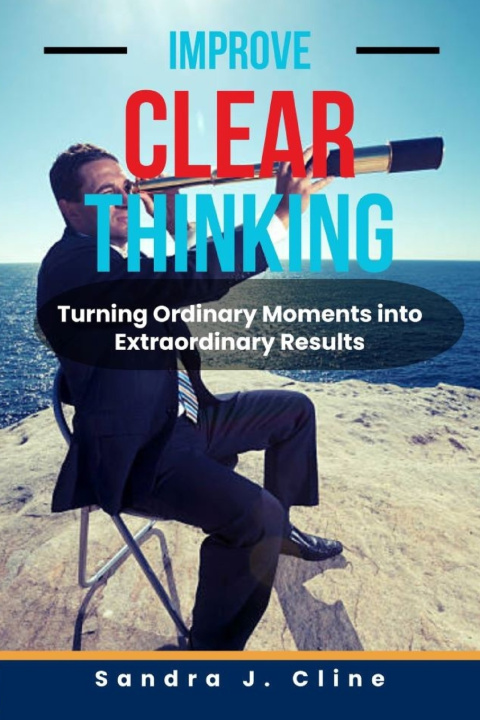 Kniha Improve Clear Thinking Sandra J. Cline