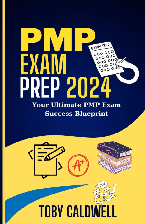 Książka PMP Exam Prep 2024 Toby Caldwell