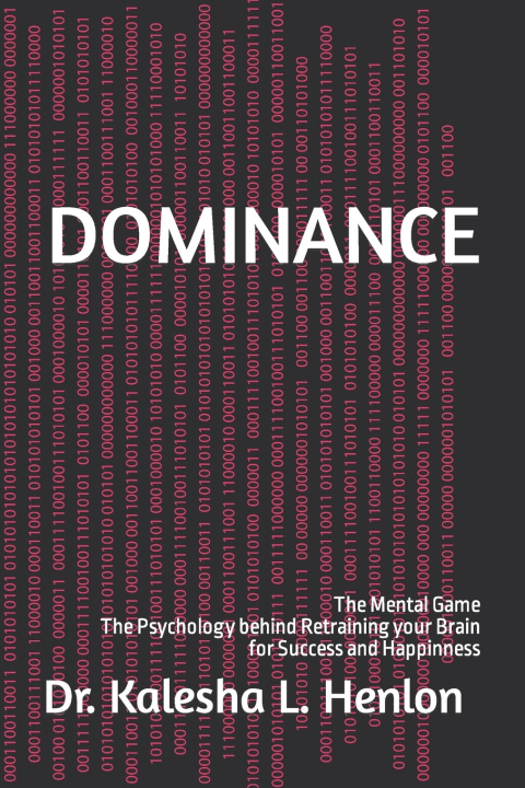 Kniha DOMINANCE Dr. Kalesha L. Henlon