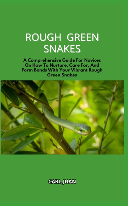 Książka ROUGH GREEN SNAKES CARL JUAN