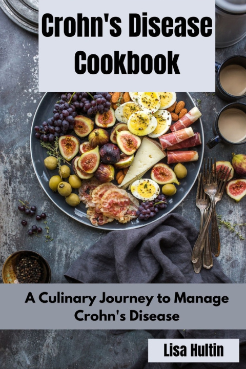 Kniha Crohn's Disease Cookbook Lisa Hultin