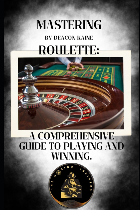 Kniha Mastering Roulette Deacon Kaine
