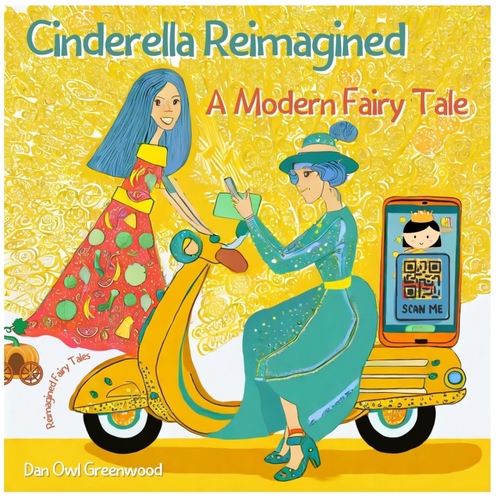 Kniha Cinderella Reimagined Dan Owl Greenwood