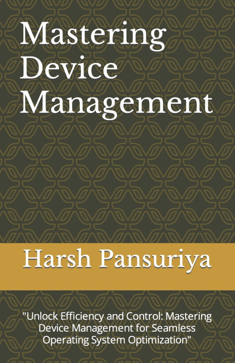 Kniha Mastering Device Management Harsh Pansuriya