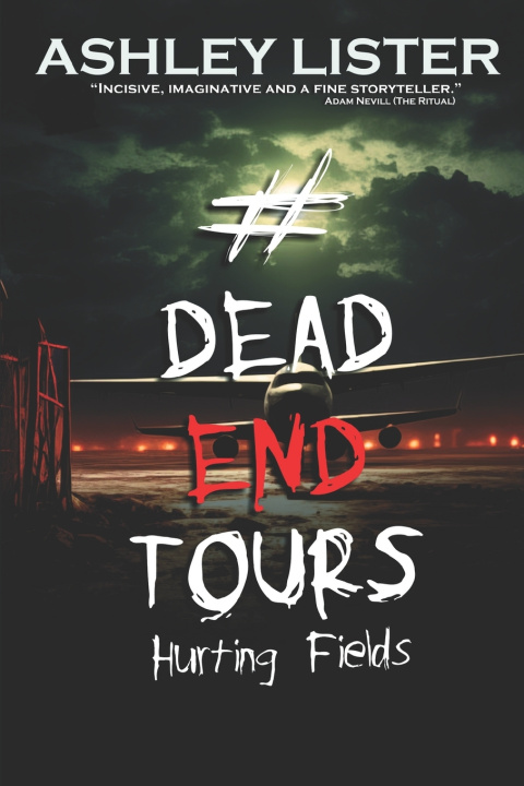 Kniha #DeadEndTours Ashley Lister