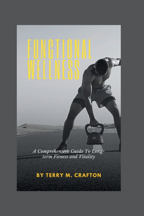 Kniha Functional Wellness Terry M Crafton