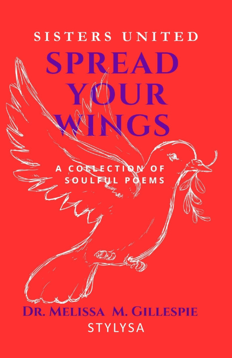 Kniha Spread Your Wings Melissa M. Gillespie