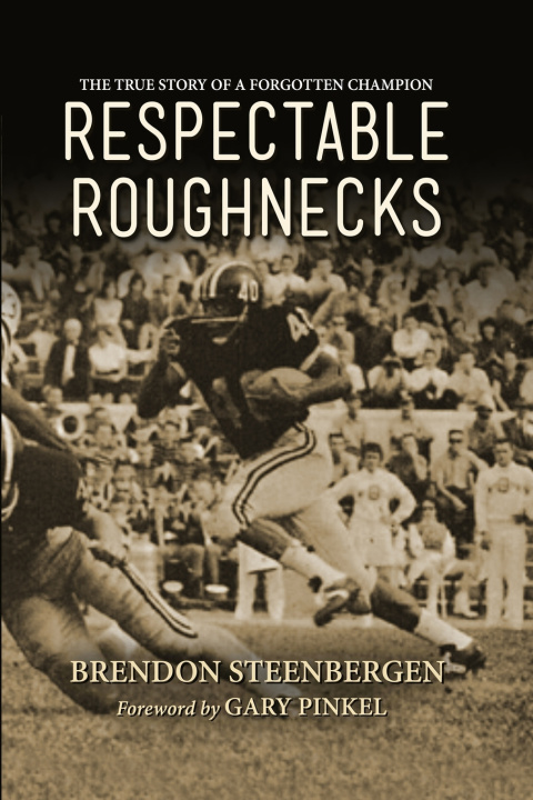 Książka Respectable Roughnecks Brendon G Steenbergen