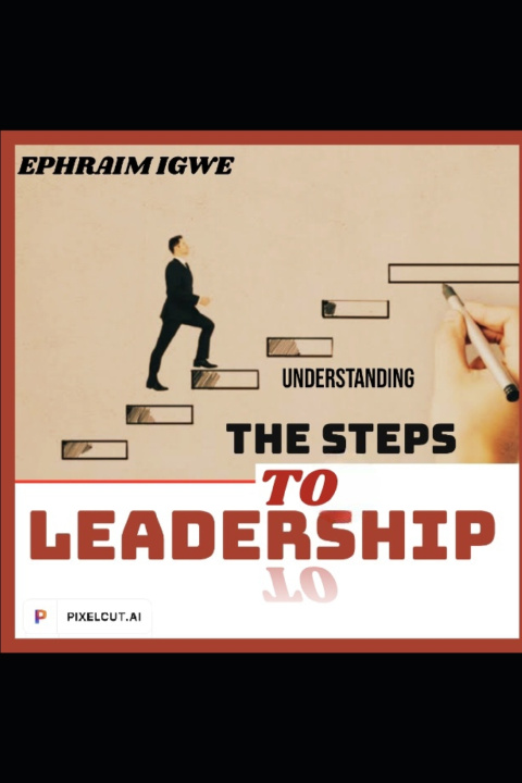 Knjiga UNDERSTANDINGS THE STEPS TO LEADERSHIP Ephraim I C