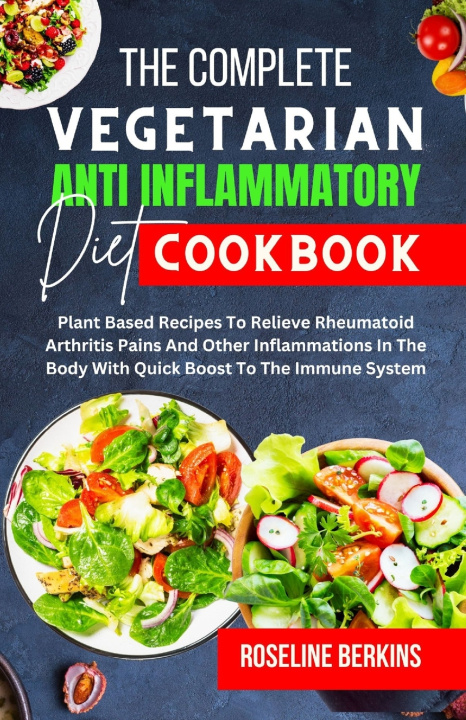 Kniha THE COMPLETE VEGETARIAN ANTI INFLAMMATORY DIET COOKBOOK ROSELINE BERKINS